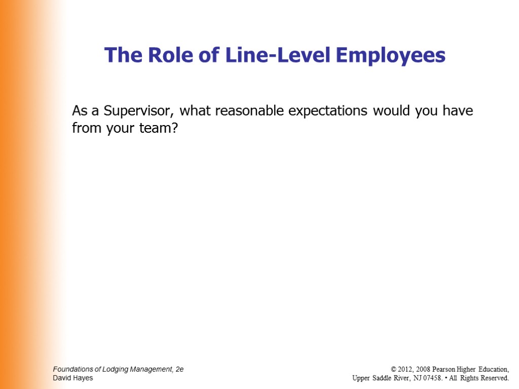 As a Supervisor, what reasonable expectations would you have from your team? The Role